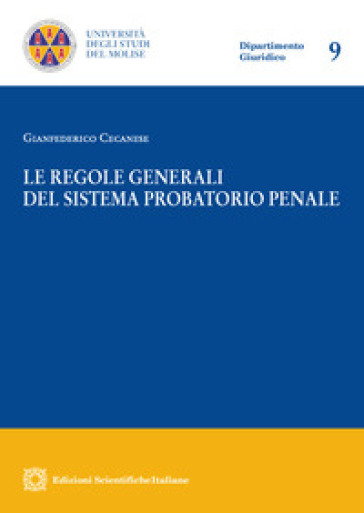 Le regole generali del sistema probatorio penale - Gianfederico Cecanese