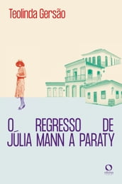 O regresso de Julia Mann a Paraty