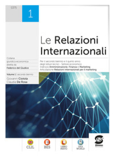 Le relazioni internazionali. Per gli Ist. tecnici. Con e-book. Con espansione online. Vol. 1 - Claudia De Rosa - Giovanni Ciotola