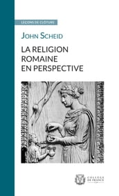 La religion romaine en perspective