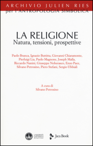 La religione. Natura, tensioni, prospettive