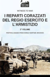 I reparti corazzati del Regio Esercito e l