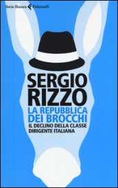 La repubblica dei brocchi. Il declino della classe dirigente italiana