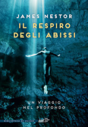 Il respiro degli abissi. Un viaggio nel profondo