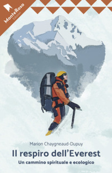 Il respiro dell'Everest. Un cammino ecologico e spirituale - Marion Chaygneaud-dupuy