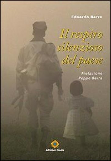 Il respiro silenzioso del paese - Edoardo Barra