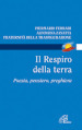 Il respiro della terra. Poesia, pensiero, preghiera