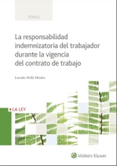 La responsabilidad indemnizatoria del trabajador durante la vigencia del contrato de trabajo