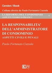 La responsabilità dell amministratore di condominio