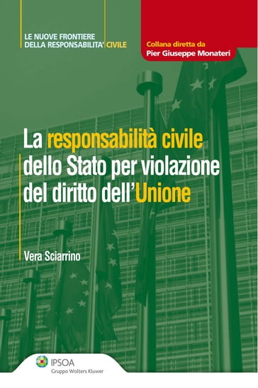 La responsabilità civile dello Stato per violazione del diritto dell'Unione - Vera Sciarrino