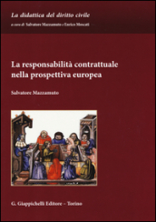 La responsabilità contrattuale nella prospettiva europea