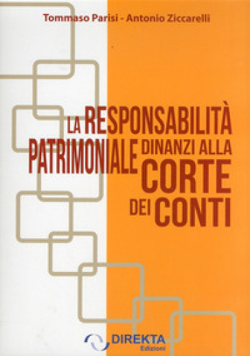 La responsabilità dinanzi alla Corte dei Conti - Tommaso Parisi - Antonio Ziccarelli
