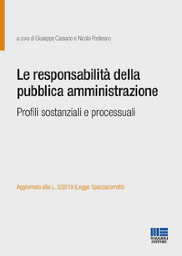Le responsabilità della pubblica amministrazione. Profili sostanziali e processuali