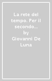 La rete del tempo. Per il secondo biennio e quinto anno delle Scuole superiori. Con ebook. Con espansione online. Vol. 2: Dalla metà del Seicento all Ottocento