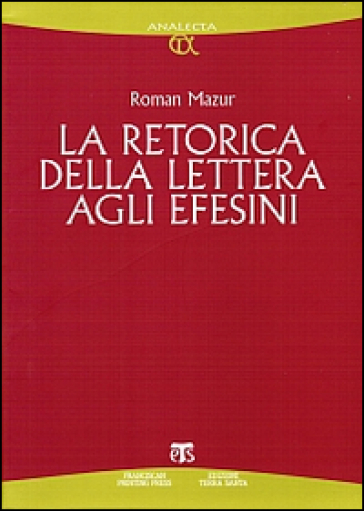 La retorica della Lettera agli Efesini - Roman Mazur