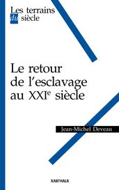 Le retour de l esclavage au XXIe siècle