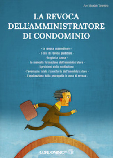 La revoca dell'amministratore di condominio - Maurizio Tarantino