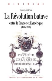 La révolution batave entre la France et l Amérique