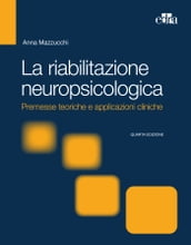 La riabilitazione neuropsicologica 4 ed.