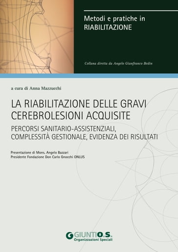 La riabilitazione delle gravi cerebrolesioni acquisite - Anna Mazzucchi