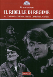 Il ribelle di regime. La funzione antisociale delle canzoni di De André