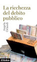 La ricchezza del debito pubblico. Secoli XII-XXI