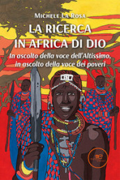 La ricerca in Africa di Dio. In ascolto della voce dell