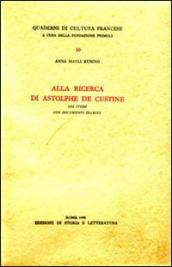 Alla ricerca di Astolphe de Custine. Sei studi con documenti inediti