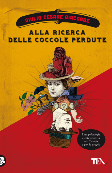 Alla ricerca delle coccole perdute. Una psicologia rivoluzionaria per il single e per la coppia - Giulio Cesare Giacobbe