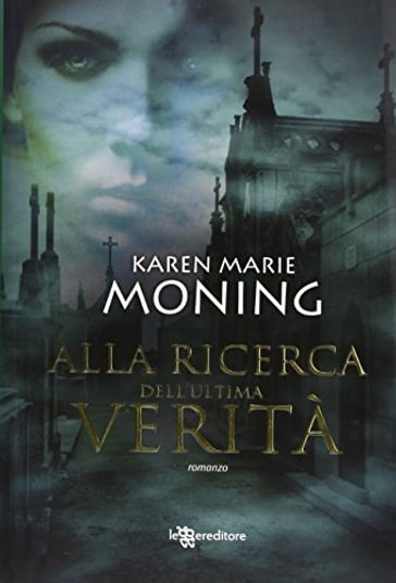 Alla ricerca dell'ultima verità - Karen Marie Moning