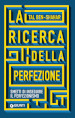 La ricerca della perfezione. Smetti di inseguire il perfezionismo