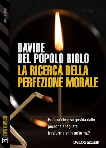 La ricerca della perfezione morale - Davide Del Popolo Riolo