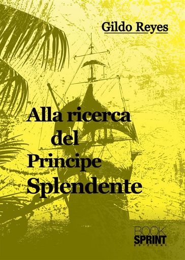 Alla ricerca del principe splendente - Gildo Reyes