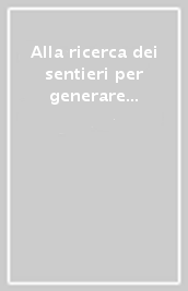 Alla ricerca dei sentieri per generare giovani cristiani