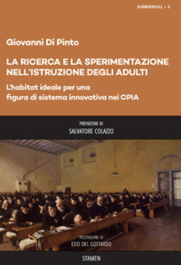 La ricerca e la sperimentazione dell'istruzione degli adulti. L'habitat ideale per una figura di sistema innovativa nei CPIA - Giovanni Di Pinto