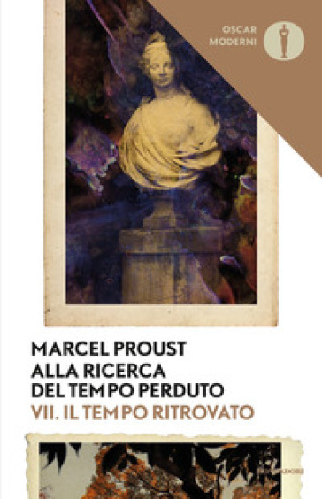 Alla ricerca del tempo perduto. 7: Il tempo ritrovato - Marcel Proust