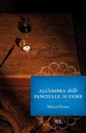 Alla ricerca del tempo perduto. All ombra delle fanciulle in fiore - vol. 2