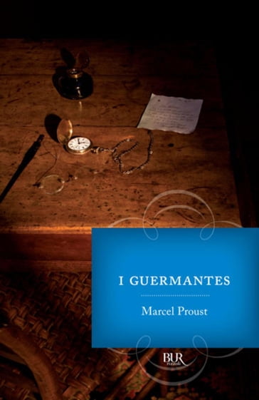 Alla ricerca del tempo perduto. I Guermantes - vol. 3 - Marcel Proust