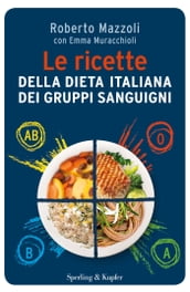 Le ricette della dieta dei gruppi sanguigni