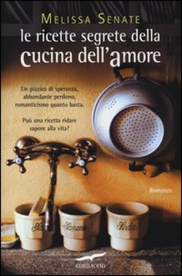 Le ricette segrete della cucina dell'amore - Melissa Senate