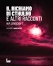 Il richiamo di Cthulhu. E altri racconti