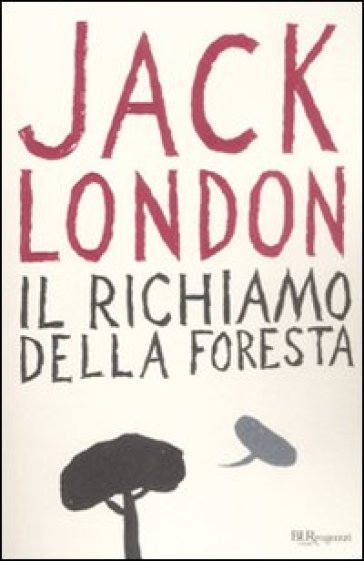 Il richiamo della foresta. Ediz. integrale - Jack London