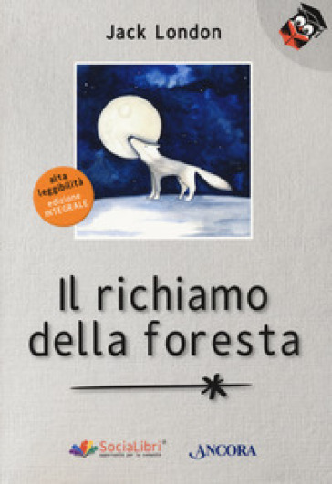 Il richiamo della foresta. Ediz. ad alta leggibilità - Jack London