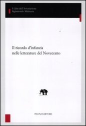 Il ricordo d infanzia nelle letterature del Novecento