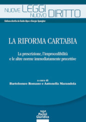 La riforma Cartabia. La prescrizione, l improcedibilità e le altre norme immediatamente precettive