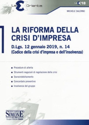 La riforma della crisi di impresa. D.Lgs. 12 gennaio 2019, n. 14 (Codice della crisi d'imp...