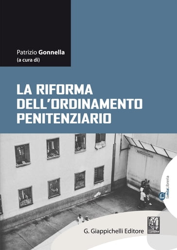 La riforma dell'ordinamento penitenziario - Patrizio Gonnella