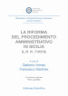 La riforma del procedimento amministrativo in Sicilia (L.R. n. 7/2019)