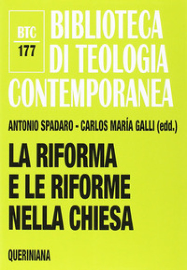 La riforma e le riforme nella Chiesa - Antonio Spadaro - Carlos M. Galli