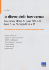 La riforma della trasparenza. Come cambia il D.Lgs 14 marzo 2013, n. 33 dopo il D.Lgs. 25 maggio 2016, n. 97